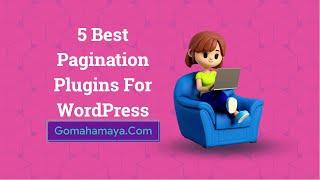 5 Best Pagination Plugins For WordPress 2022