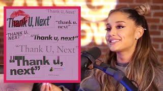 Ariana Grande on Dropping Names in "thank u, next"