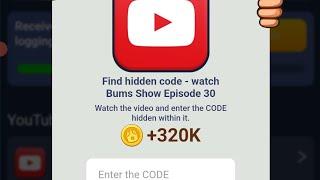 Find hidden code watch Bums Show Episode 30 | Bums YouTube video code