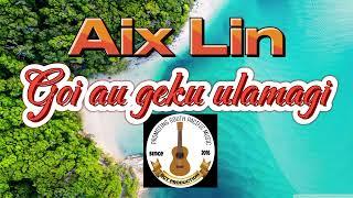 Goi au geku ulamagi - Aix Lin - Produced by DIBZ - BCT PRODUCTION 2024