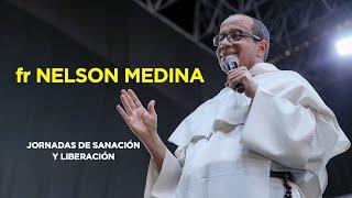 FRAY NELSON MEDINA - "JORNADAS DE SANACIÓN" @fraynelson