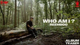 Who am i ?- Reemboo | Album Teaser | Dhh