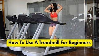How To Use A Treadmill For Beginners - Never Used a Treadmill Before? WATCH THIS First!