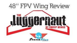 Sweep Wings Juggernaut Build & Review 48" FPV Wing