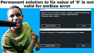 How to: Permanently Fix value of '0' is not valid for emSize and Fix Access to the path is denied