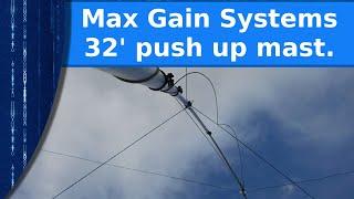 Ham Radio - Max Gain Systems 32 ft. push up mast, quick look.