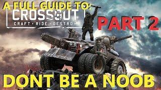 Crossout 101 - Fully comprehensive beginner tutorial PART 2! [Ver. 0.1.20]