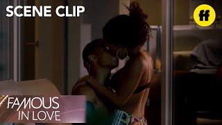 Famous in Love | Season 1, Episode 5: Tangey And Jordan Get Steamy | Freeform