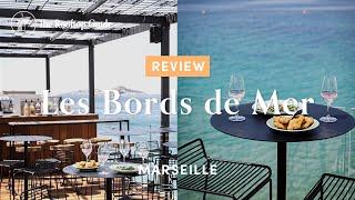 Les Bords de Mer in Marseille - Review