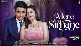 Mere Sirhane | Official Video | Rohit Choudhary | Anil Bishnoi, Neelam Tikyani | Amit Verma