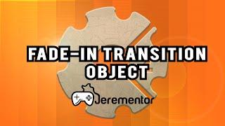 Construct 2: Fade-In Transition Object! | Jerementor