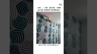 Far Better Than Actual Shower Technology | India Is Not For Beginners 