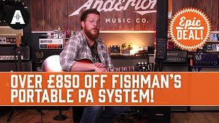 An All Inclusive Acoustic Amplifier & Portable PA System In One Box! | Fishman SA330X - EPIC DEAL