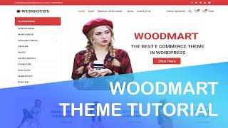 Woodmart Theme Tutorial - How To Create An eCommerce Website With WordPress