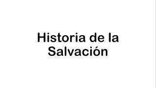 HISTORIA DE LA SALVACIÓN - En 20 minutos