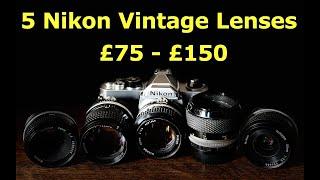 Nikon - The Best Vintage Glass? 5 Nikon Lenses For Film And Mirrorless.