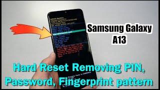 Samsung Galaxy A13 Hard Reset Removing PIN, Password, Fingerprint pattern for metro by-t-mobile