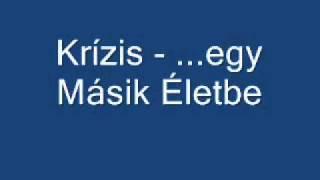 Krízis - ...egy Másik Életbe