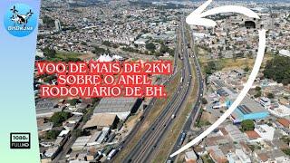 Voo de mais 2km  sobre o anel Rodoviário de BH em meio a cidade.