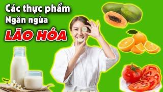 11 loại thực phẩm làm giảm nếp nhăn, chống lão hóa da hiệu quả ở xung quanh ta