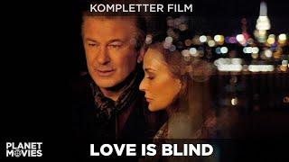 Love is Blind | mit Hollywoodstars Alec Baldwin [Departed] & Demi Moore [Ghost] | ganzer Film in HD