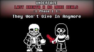 Undertale: Last Breath x No More Deals - They Won't Give In Anymore [Phase 1] [+ FLM and, MIDI]