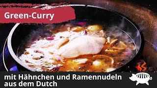 Green Curry Ramen aus dem Grillschweine Dutch Oven