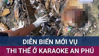 Vụ phát hiện thi thể ở karaoke An Phú: Đã có người đến nhận dạng, thông tin có điểm trùng khớp