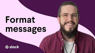 How to format your messages in Slack