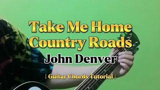 Take Me Home, Country Roads - John Denver (Guitar Chords Tutorial With Lyrics)