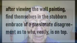 A Controversial Cave Painting is a whimsical, fictitious report of a Paleolithic wall painting.