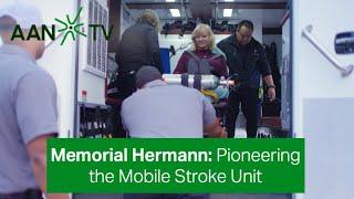 Pioneering the Mobile Stroke Unit - Memorial Hermann Health System