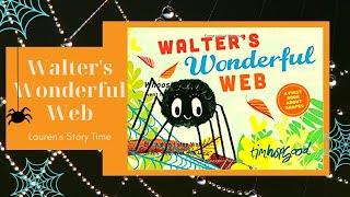 Read Aloud: Walter’s Wonderful Web By Tim Hopgood