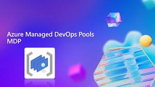 Intro and demo to Managed DevOps Pools