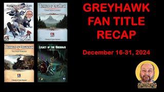 Greyhawk Fan Title Recap December 16-31, 2024