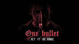 MT ft mc Mokce - One bullet- طلقة وحدة_(audio offical)