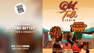Nadia Batson x Romain Virgo - Nothing Better (Old Talk Riddim) (Saint Pepsi Roadmix)
