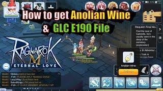 Ragnarok M Eternal Love How to get Anolian Wine & GLC E190 File