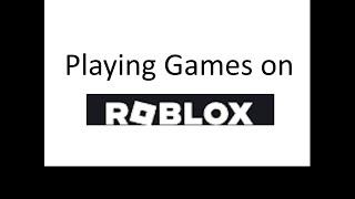 Playing games on ROBLOX