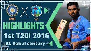 KL Rahul 1st t20 international century | India Chase 246 in t20 | India vs West Indies 2016 t20