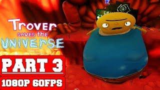 Trover Saves the Universe - Gameplay Walkthrough Part 3 - No Commentary (PC)