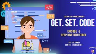 Get Set Code - Deep Dive into Forge App Development