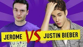 Jerome vs Justin Bieber - Ep.19