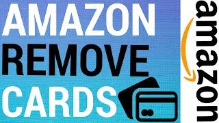 How To Remove Credit Cards From Amazon