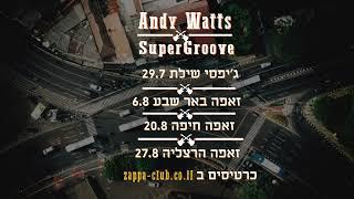 Andy Watts SuperGroove Tour Zappa Israel 2021