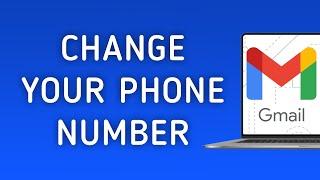 How To Change Your Phone Number In Gmail On PC (New Update)