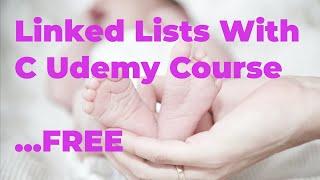 Linked Lists With C: FREE Udemy Course Limited Time Promo