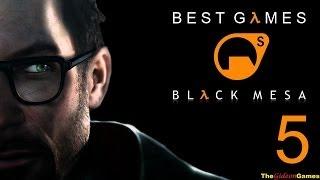 Best Games: Прохождение Black Mesa [Half-Life] (HD) - Часть 5 (Что за...?)