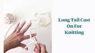 Long Tail Cast On Knitting Tutorial | Easy Knitting Cast On Long Tail Method | How to Cast On Knit