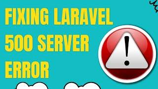 fixing 500 server error-php- laravel